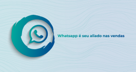 Whatsapp é seu aliado nas vendas